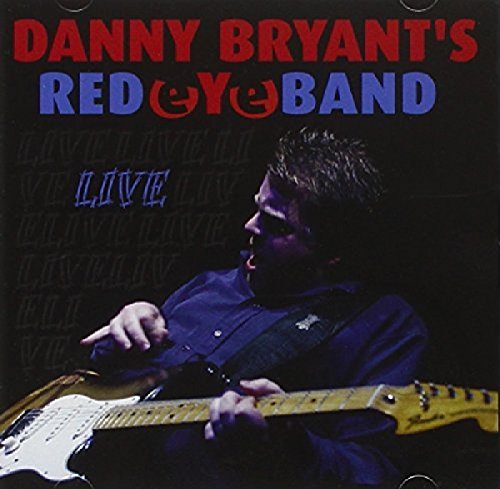 Danny Bryants RedEye - Live - CD image 1