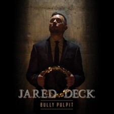 Jared Deck - Bully Pulpit - CD image 1