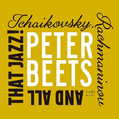 Peter Beets - Tchaikovsky, Rachmaninov and All That Jazz! - CD image 1