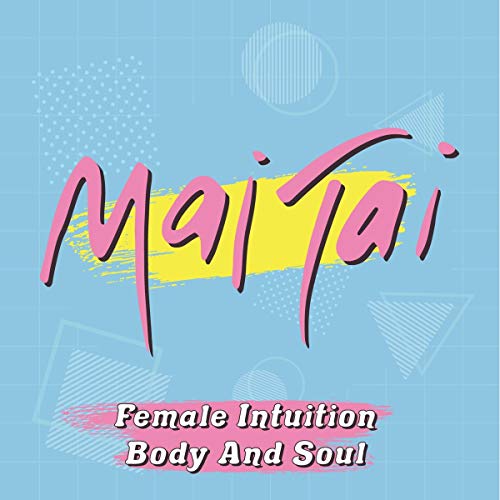 Mai Tai - Female Intuition / Body And Soul - Vinyl Record 7" image 2