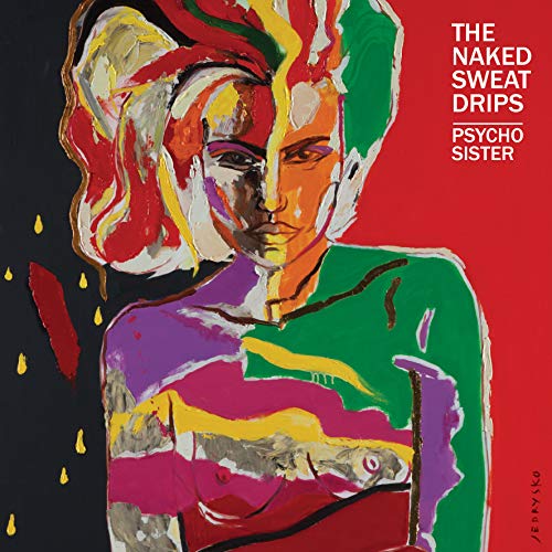 NAKED SWEAT DRIPS - PSYCHO SISTER -DIGI- - CD image 1