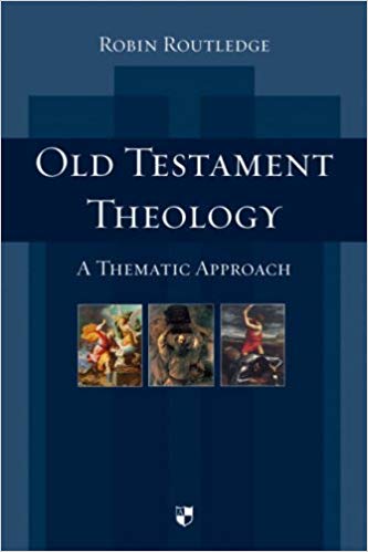 Old Testament Theology : A Thematic Approach