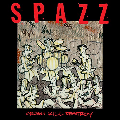 SPAZZ - CRUSH KILL DESTROY - CD image 2