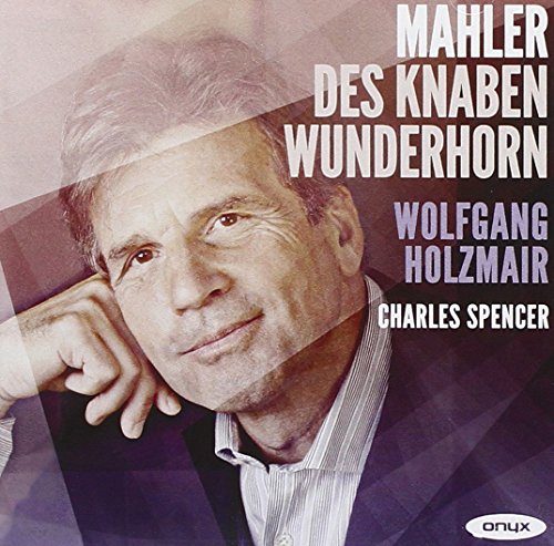 Wolfgang Holzmair - Mahler: Des Knaben Wunderhorn - CD image 1