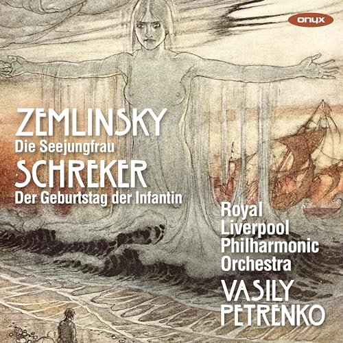 ROYAL LIVERPOOL PHIL - ZEMLINSKY: DIE SEEJUNGFRAU - SCHREKER: DER GEB image 1