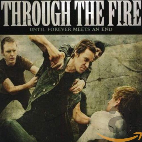 THROUGH THE FIRE - UNTIL FOREVER MEETS AN END - CD image 2