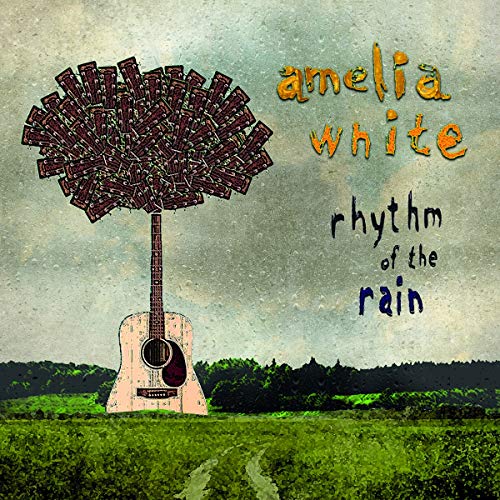 Amelia White - Rhythm of the Rain - CD image 1