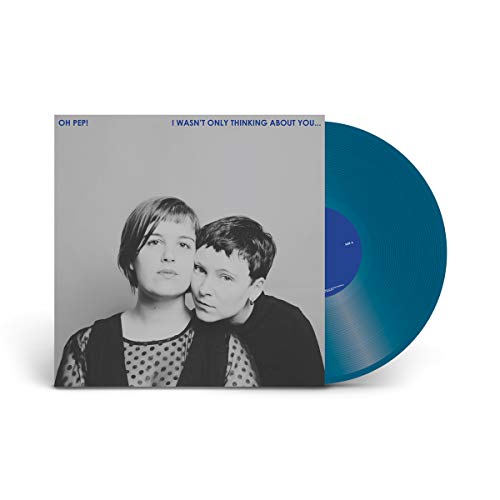 OH PEP! - I WASN'T ONLY THINKING ABOUT YOU - Vinyl Record 12" RECORD image 2