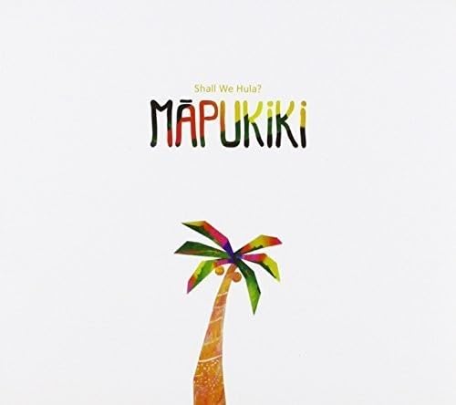 MAPUKIKI - SHALL WE HULA - CD