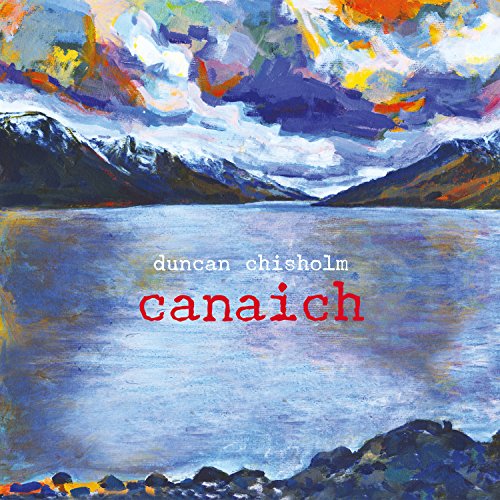 Duncan Chisholm - Canaich - CD image 1