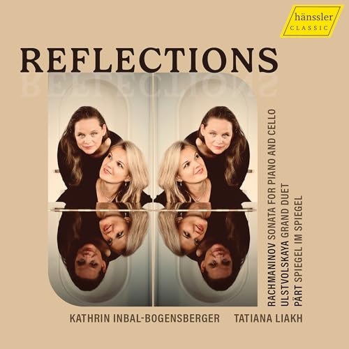 KA... INBAL-BOGENSBE - PART, RACHMANINOFF & USTVOLSKAYA: REFLECTIONS - C