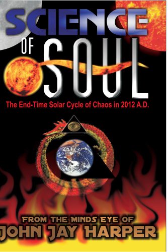 Science of Soul - The End-time Solar Cycle of Chaos in 2012 A.D. - DVD