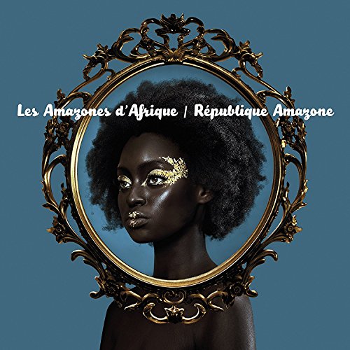 Les Amazones D'Afriq - Republique Amazone - CD image 1