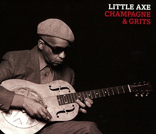 LITTLE AXE - CHAMPAGNE AND GRITS - CD ALBUM image 1