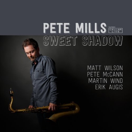 PETE MILLS - SWEET SHADOW - CD image 2