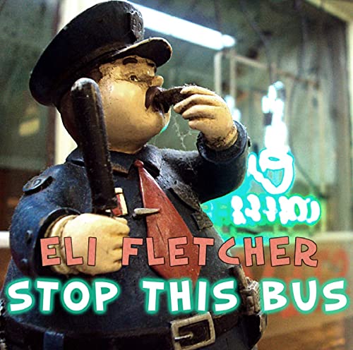 ELI FLETCHER - STOP THIS BUS - CD image 2