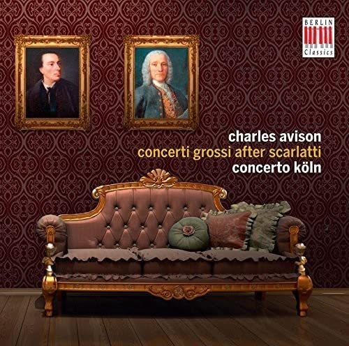 Charles Avison - : Concerti Grossi After Scarlatti - CD image 1