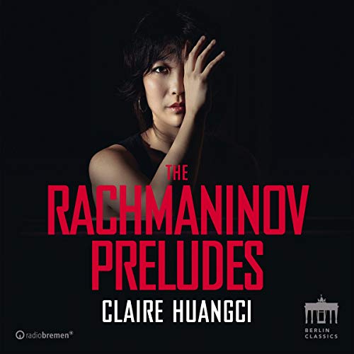 Sergei Rachmaninov - Claire Huangci: The Rachmaninov Preludes - CD image 1