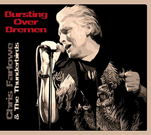 CHRIS FARLOWE - Bursting Over Bremen - CD image 1