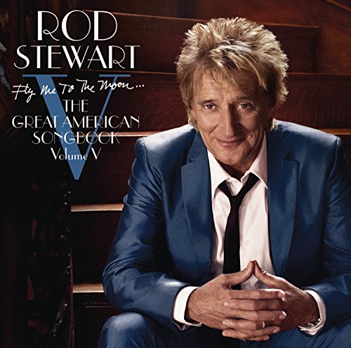 Rod Stewart - Fly Me To The Moon... The Great American Songbook Volume image 1