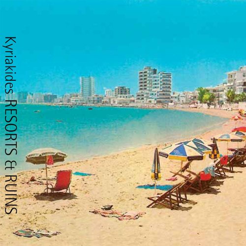 Yannis Kyriakides - Resorts & Ruins - CD image 1