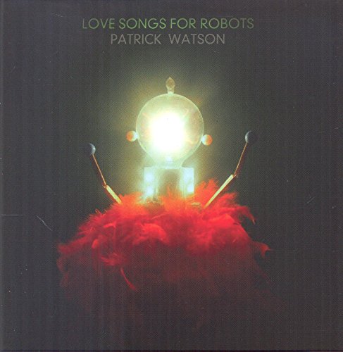 PATRICK WATSON - LOVE SONGS FOR ROBOTS - CD ALBUM image 1
