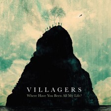 VILLAGERS - WHERE HAVE YOU BEEN ALL MY LIFE - CD ALBUM image 1