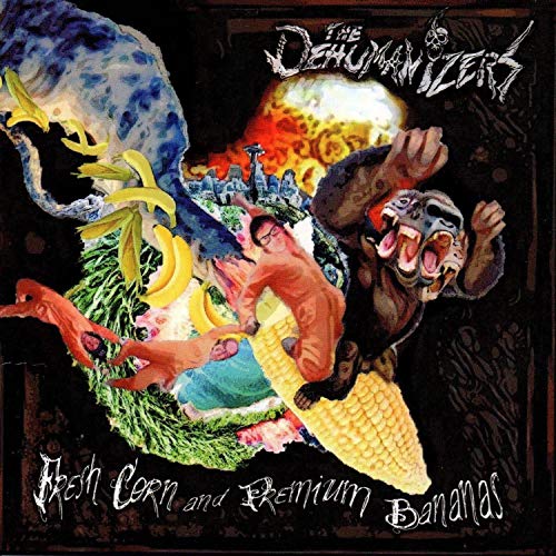 Dehumanizers - Fresh Corn And Premium Bananas - CD image 2