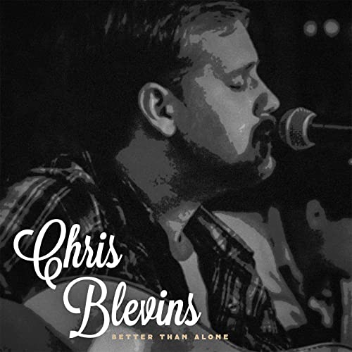 Chris Blevins - Better Than Alone - CD image 2