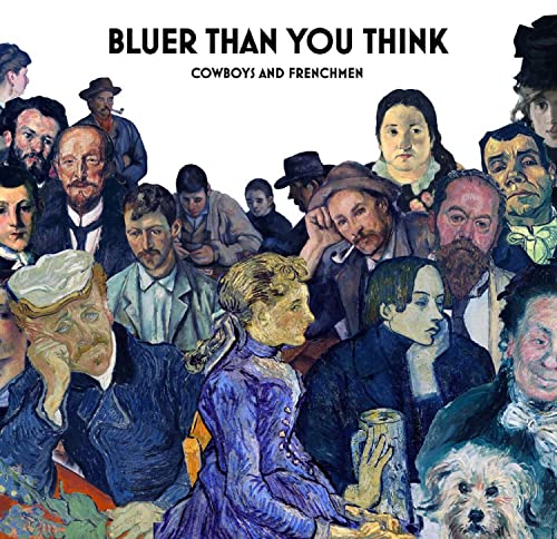 Cowboys And Frenchme - Bluer Than You Think - CD image 2
