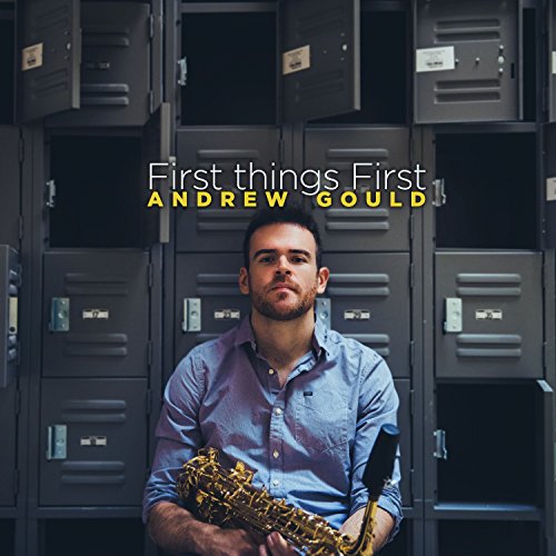 Andrew Gould - First Things First - CD image 2