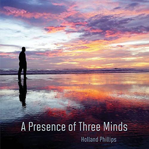 HOLLAND PHILLIPS - A PRESENCE OF THREE MINDS - CD image 2