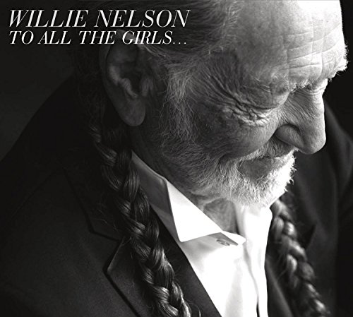 Willie Nelson - To All The Girls... - CD image 1