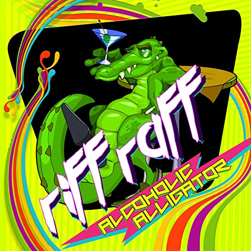 Riff Raff - Alcoholic Alligator - CD image 1