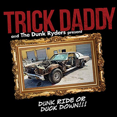 Trick Daddy - Dunk Ride Or Duck Down - CD image 1