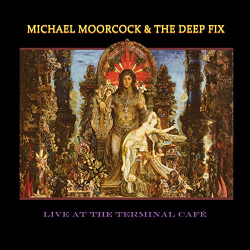 MICHAEL MOORCOCK & T - LIVE AT THE TERMINAL CAFE - CD