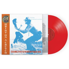 CHRIST ON A CRUTCH - CRIME PAYS WHEN PIGS DIE - RED - Vinyl Record image 1