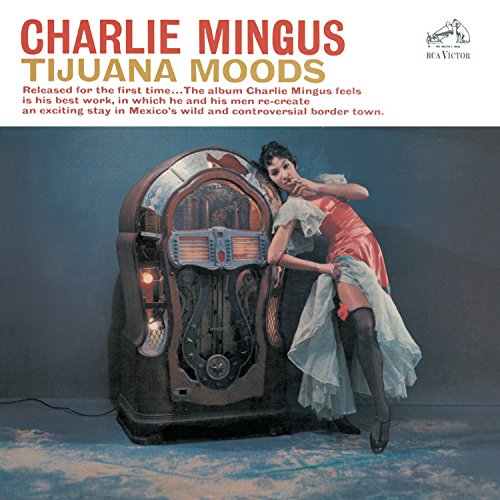 Charles Mingus - Tijuana Moods - CD image 1