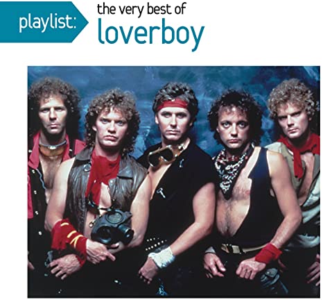 Playlist: The Very Best Of Loverboy