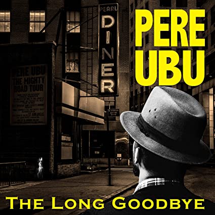 PERE UBU - LONG GOODBYE THE - CD image 1