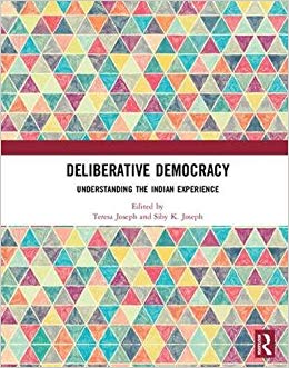 Deliberative Democracy : Understanding the Indian Experience