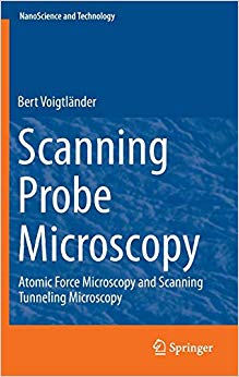 Scanning Probe Microscopy : Atomic Force Microscopy and Scanning Tunneling Microscopy