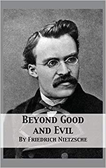 Beyond Good and Evil : Prelude to a Philosophy of the Future