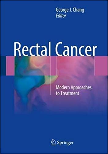 Rectal Cancer : Modern Approaches to Treatment