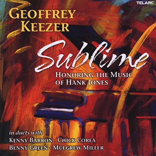 Geoff Keezer - Sublime-Honoring The Music Of Hank Jones - CD image 1