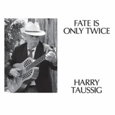 HARRY TAUSSIG - FATE IS ONLY TWICE - CD image 1
