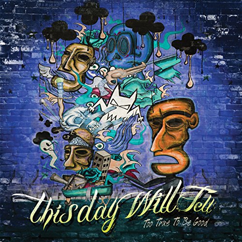 THIS DAY WILL TELL - TOO GOOD TO BE TRUE - CD image 2