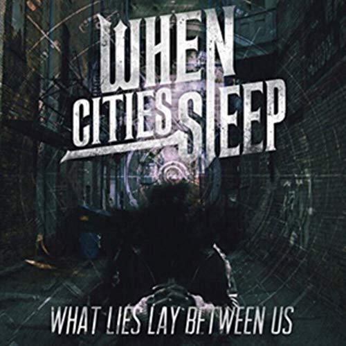 WHEN CITIES SLEEP - WHAT LIES BETWEEN US - CD image 2
