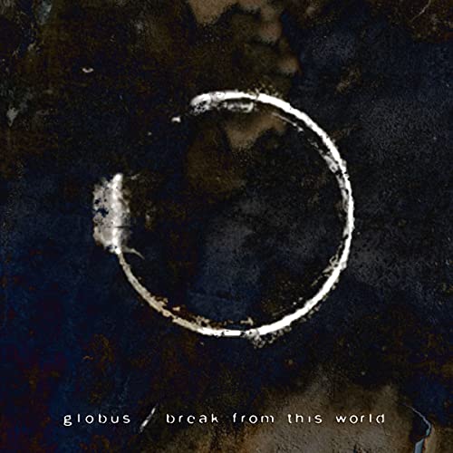 GLOBUS - BREAK FROM THIS WORLD - CD image 1