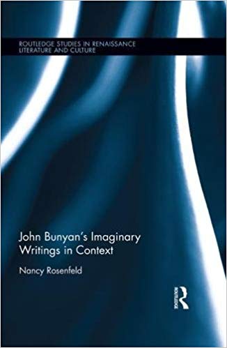 John Bunyan's Imaginary Writings in Context